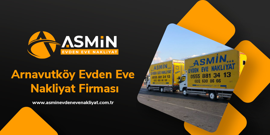 Arnavutköy Evden Eve Nakliyat Firması